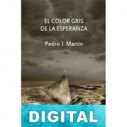 El color gris de la esperanza Pedro J. Martín
