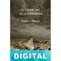 El color gris de la esperanza Pedro J. Martín