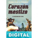 Corazón Mestizo Pedro Juan Gutiérrez