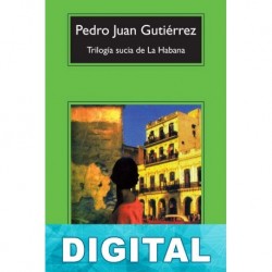 Trilogía sucia de La Habana Pedro Juan Gutiérrez