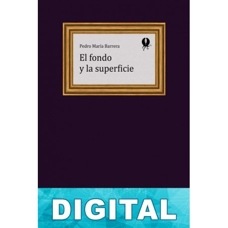 El fondo y la superficie Pedro María Barrera