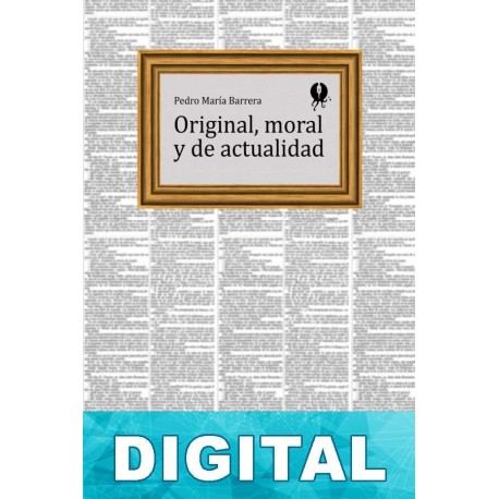 Original, moral y de actualidad Pedro María Barrera