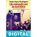 Un reinado en la sombra Pedro Sainz Rodríguez