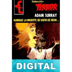 Aunque la muerte se vista de seda… Adam Surray