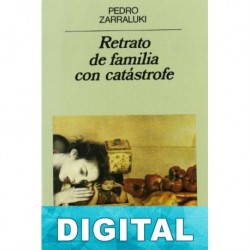 Retrato de familia con catástrofe Pedro Zarraluki