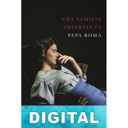 Una familia imperfecta Pepa Roma