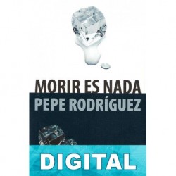 Morir es nada Pepe Rodríguez