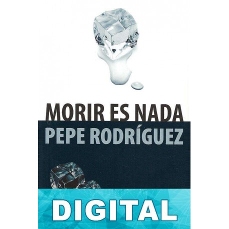 Morir es nada Pepe Rodríguez