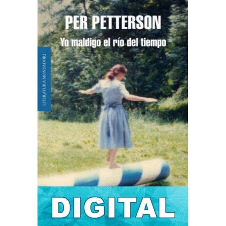 Yo maldigo el río del tiempo Per Petterson