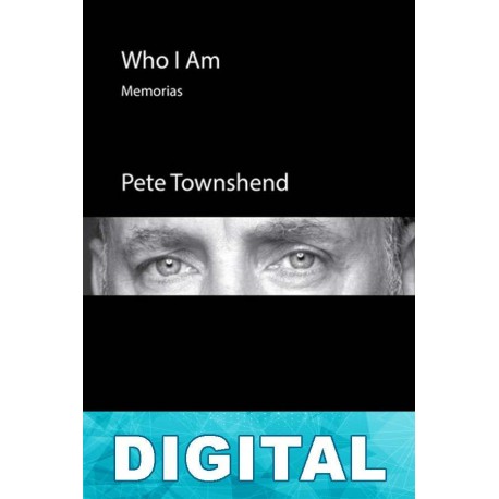 Who I Am Pete Townshend