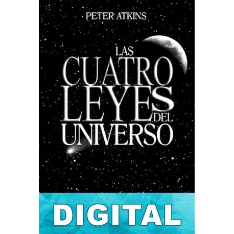 Las cuatro leyes del universo Peter Atkins