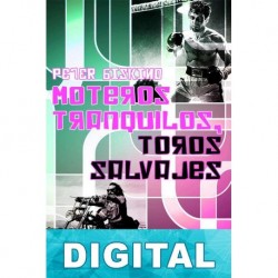 Moteros tranquilos, toros salvajes Peter Biskind