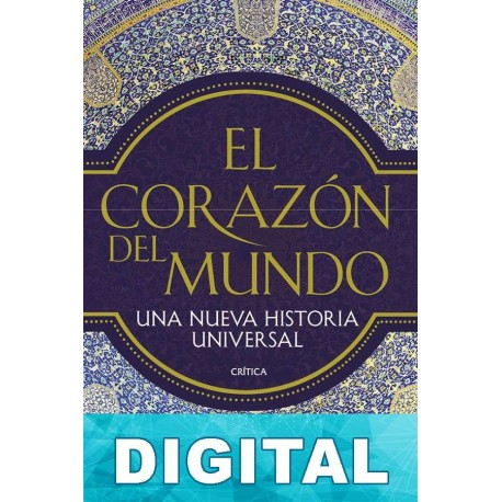 El corazón del mundo Peter Frankopan