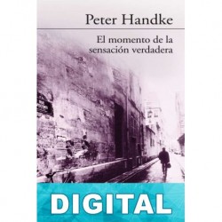 El momento de la sensación verdadera Peter Handke