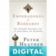 Emperadores y bárbaros Peter Heather