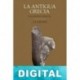 La antigua Grecia Peter John Rhodes