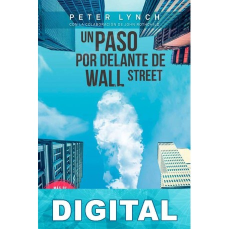 Un paso por delante de Wall Street Peter Lynch