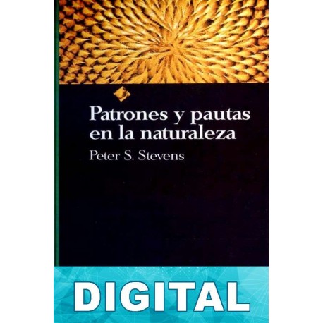 Patrones y pautas en la naturaleza Peter Stevens