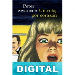 Un reloj por corazón Peter Swanson