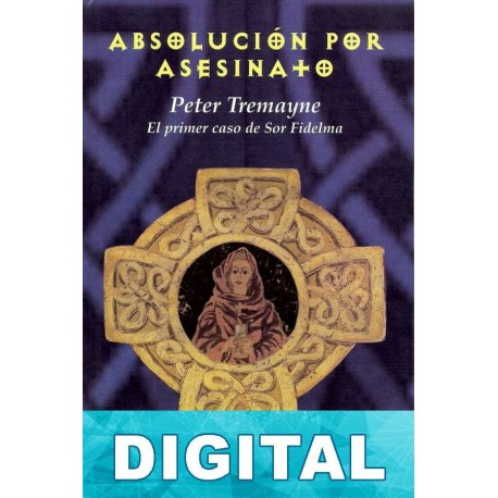 Absolución por asesinato Peter Tremayne