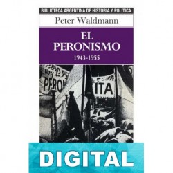 El peronismo 1943-1955 Peter Waldmann