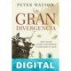 La gran divergencia Peter Watson