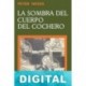 La sombra del cuerpo del cochero Peter Weiss