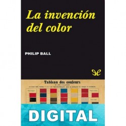 La invención del color Philip Ball