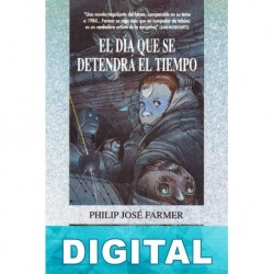 El día que se detendrá el tiempo Philip José Farmer