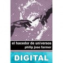 El hacedor de universos Philip José Farmer