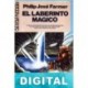 El laberinto mágico Philip José Farmer