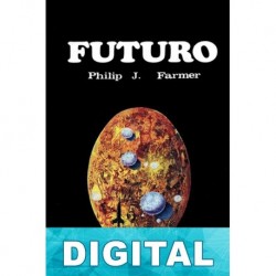 Futuro Philip José Farmer & C. L. Moore & Henry Kuttner