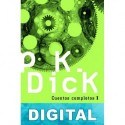 Cuentos completos I: Aquí yace el Wub Philip K. Dick