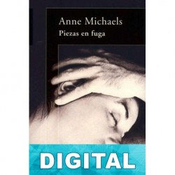 Piezas en fuga Anne Michaels