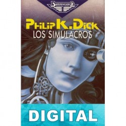 Los simulacros Philip K. Dick