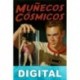 Muñecos cósmicos Philip K. Dick
