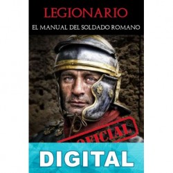 Legionario. El manual del soldado romano Philip Matyszak