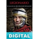 Legionario. El manual del soldado romano Philip Matyszak