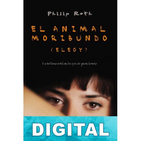 El animal moribundo Philip Roth