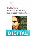 El oficio: un escritor, sus colegas y sus obras Philip Roth