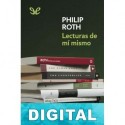 Lecturas de mí mismo Philip Roth