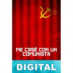 Me casé con un comunista Philip Roth