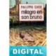 Milagro en San Bruno Philippa Carr