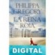 La reina roja Philippa Gregory