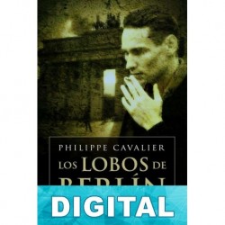 Los lobos de Berlín Philippe Cavalier