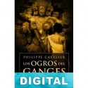 Los ogros del Ganges Philippe Cavalier