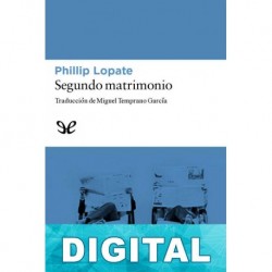 Segundo matrimonio Phillip Lopate