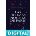 Las últimas noches de París Phillipe Soupault