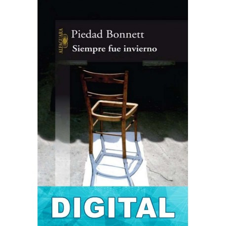 Siempre fue invierno Piedad Bonnett