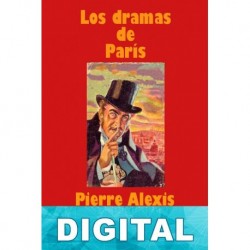 Los dramas de París Pierre Alexis Ponson du Terrail